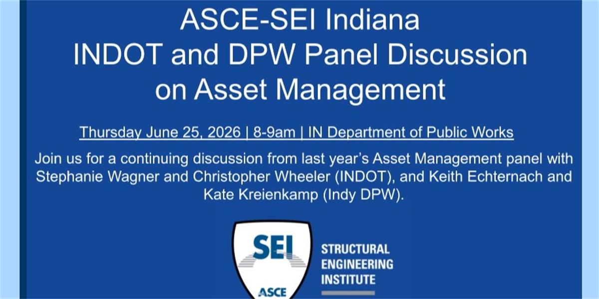 ASCE SEI Panel Discussion on Asset Management with INDOT and DPW